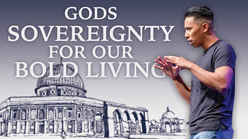 God's Sovereignty For Our Bold Living Image