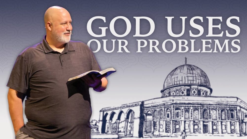 How God Uses Our Problems Image